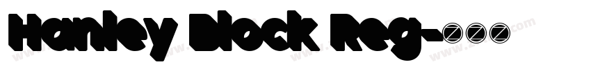Hanley Block Reg字体转换